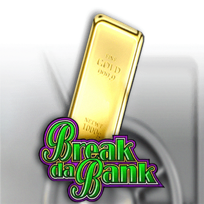 Break Da Bank